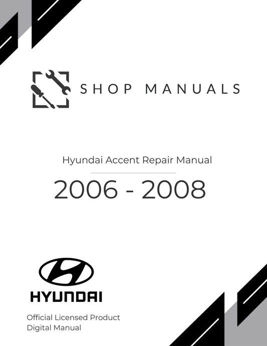 2006 - 2008 Hyundai Accent Repair Manual
