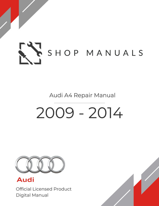 2009 - 2014 Audi A4 Repair Manual