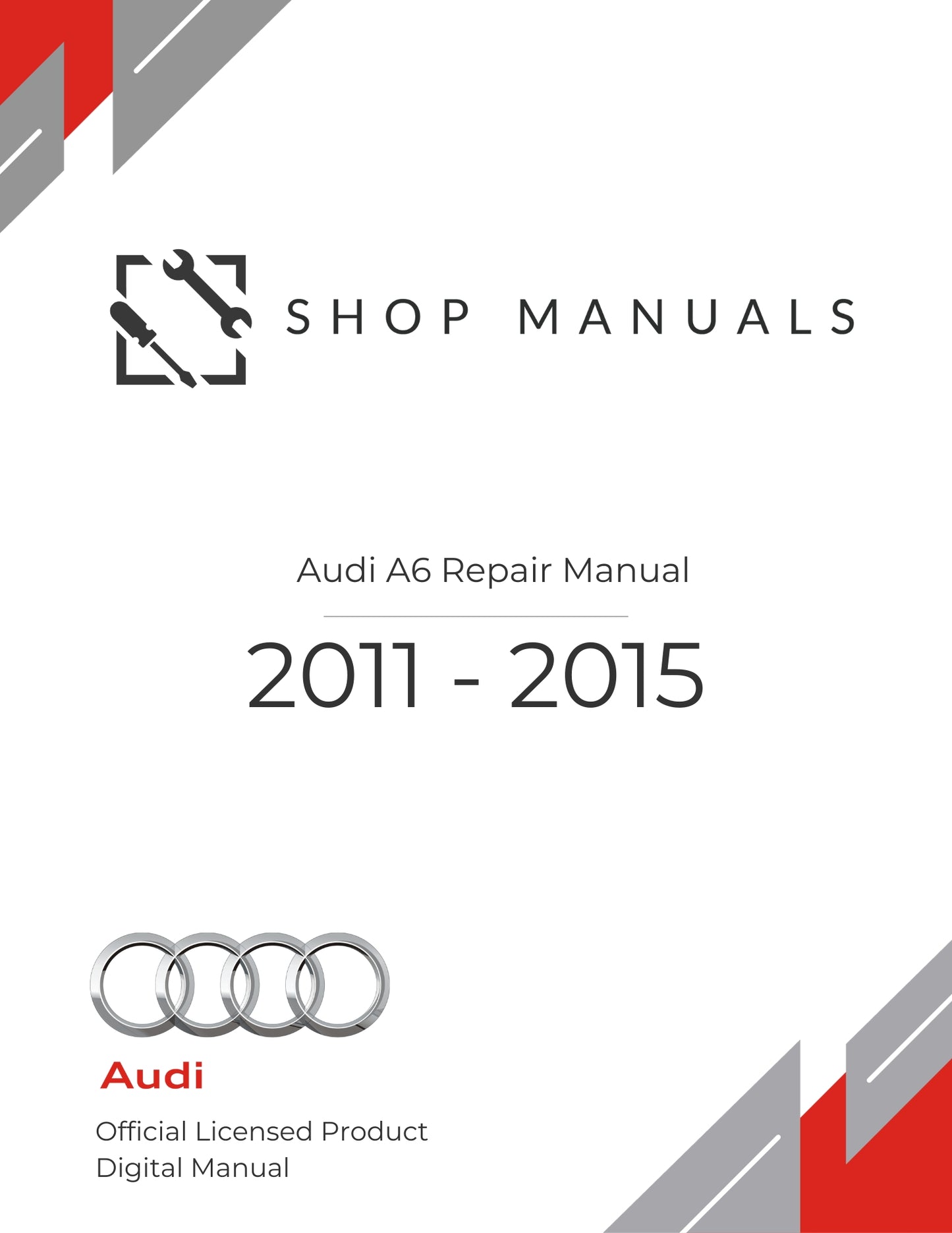 2011 - 2015 Audi A6 Repair Manual