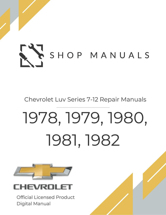 1978, 1979, 1980, 1981, 1982 Chevrolet Luv Series 7-12 Repair Manuals