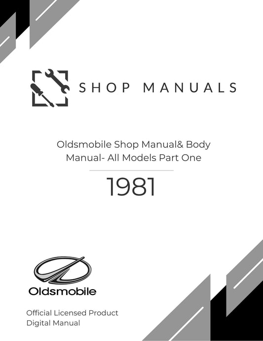 1981 Oldsmobile Shop Manual& Body Manual- All Models Part One