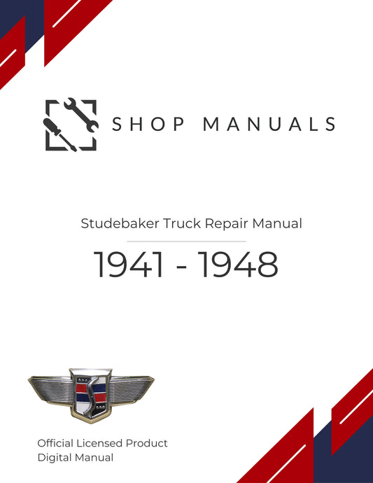 1941 - 1948 Studebaker Truck Repair Manual
