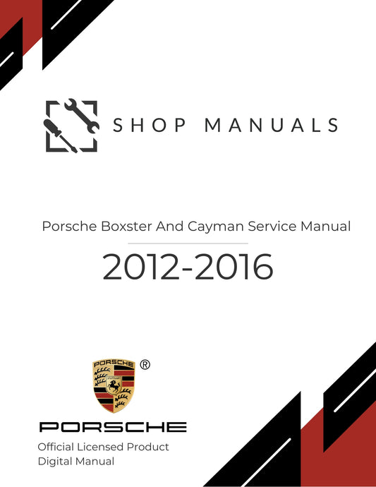 2012-2016 Porsche Boxster And Cayman Service Manual