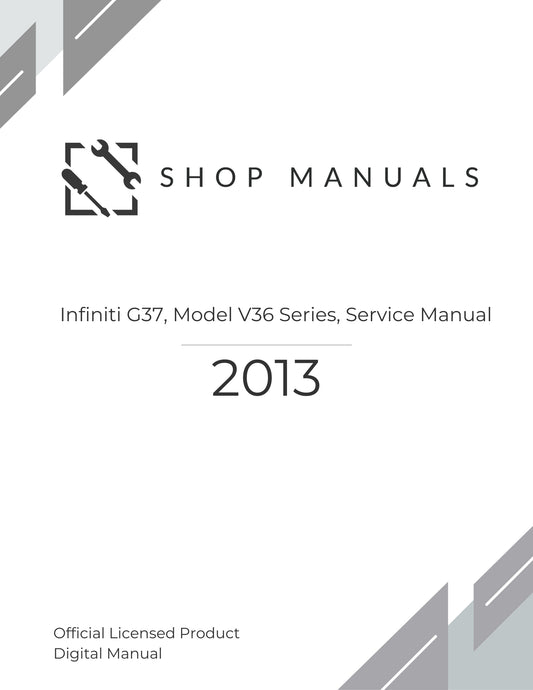 2013  Infiniti G37, Model V36 Series, Service Manual