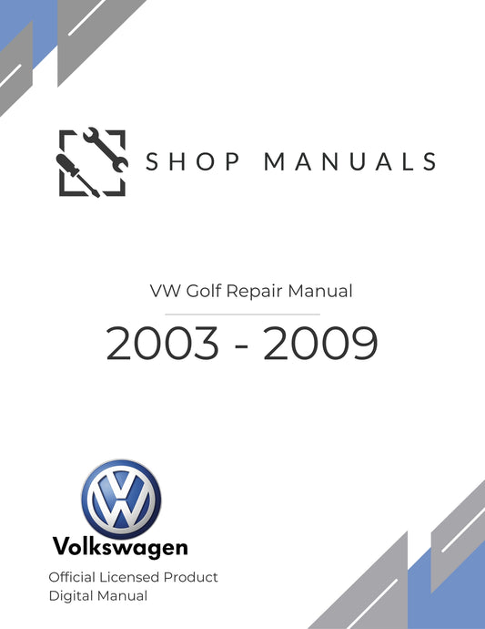 2003 - 2009 VW Golf Repair Manual